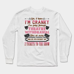 Theatre Withdrawal Long Sleeve T-Shirt